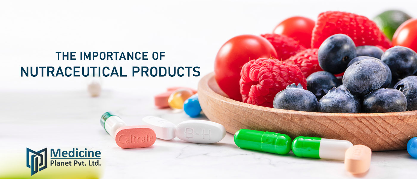 The importance of nutraceutical products