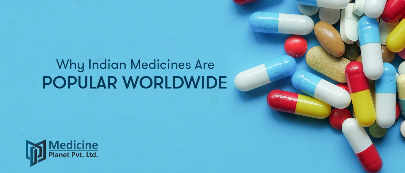 Why indian medicines are popular worldwide